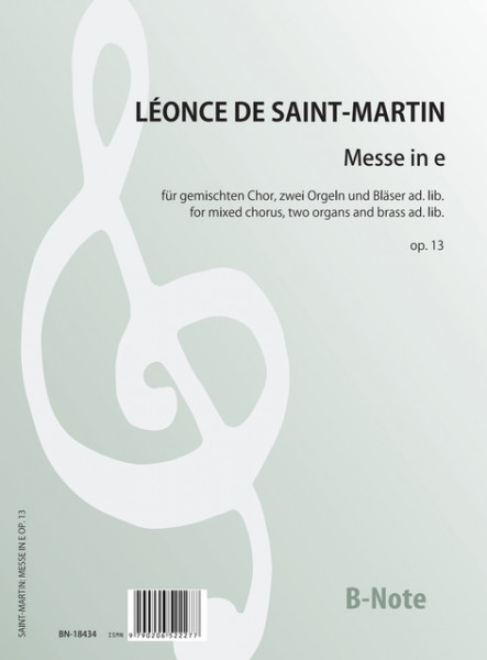 Saint-Martin: Messe en mi pour voix mixtes, deux orgues et cuivres ad.lib. op.13