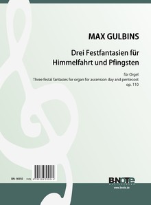 Gulbins: Drei Festfantasien für Himmelfahrt und Pfingsten für Orgel op.110