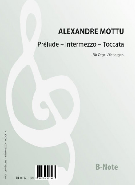 Mottu: Prelude - Intermezzo - Toccata pour Grand Orgue