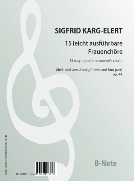 Karg-Elert: 15 leicht ausführbare Frauenchöre op.44