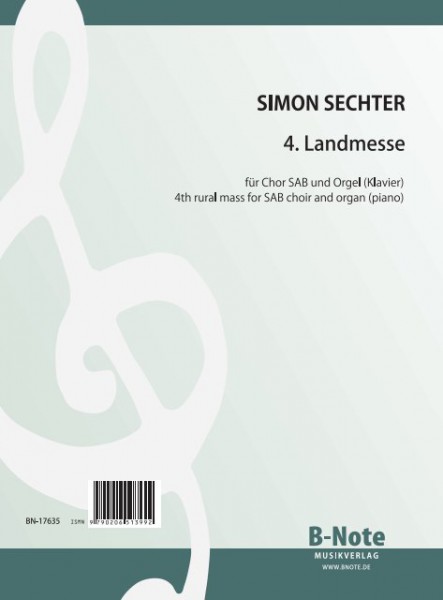 Sechter: 4. Landmesse (Missa ruralis) für Chor SAB und Orgel (Klavier)