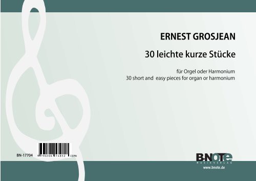 Grosjean: 30 short and easy pieces for organ (man.) or harmonium