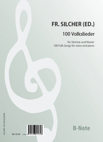 Silcher: 100 german folk songs for voice (ad.lib.) and piano