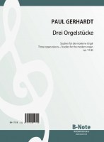 Gerhardt: Drei Orgelstücke – Studien für die moderne Orgel op.14 Gerhardt: Drei Orgelstücke – Studien für die moderne Orgel op.14