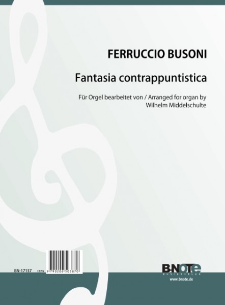 Busoni: Fantasia contrappuntistica for organ (Arr. Middelschulte)