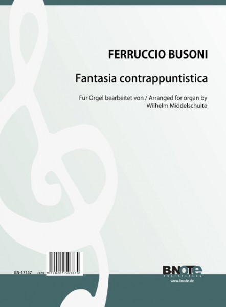 Busoni: Fantasia contrappuntistica pour orgue (Arr. Middelschulte)