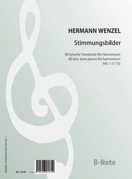 Wenzel: Stimmungsbilder - 60 lyrische Tonstücke für Harmonium Vol.1