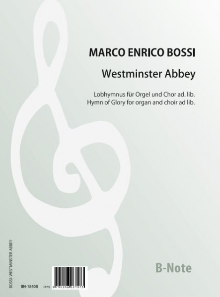 Bossi: Westminster Abbey – Lobhymnus für Orgel und Chor ad.lib.