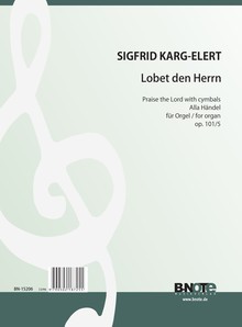 Karg-Elert: Praise the Lord with Drums and Cymbals (alla Handel) op.101/5 (Arr. organ)