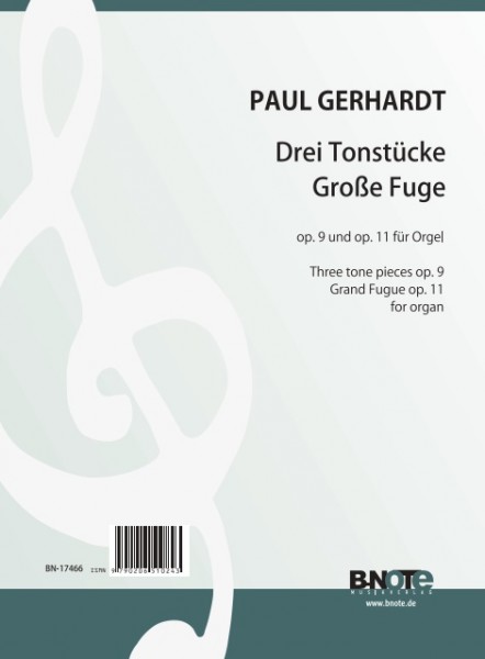 Gerhardt: Drei Tonstücke op.9 und Große Fuge op.11/II für Orgel