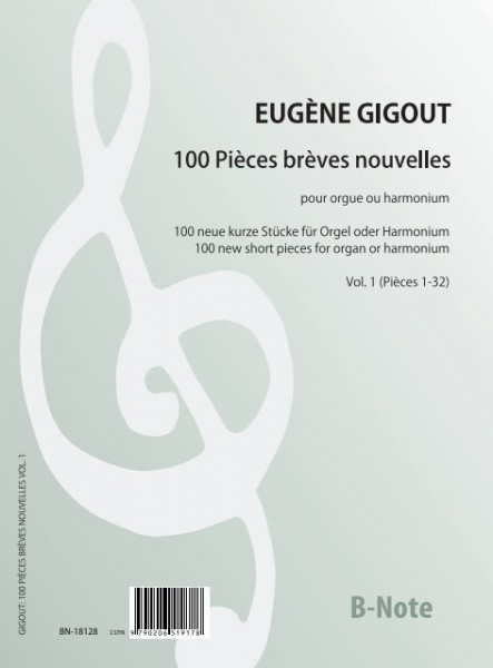 Gigout: 100 new short pieces for organ or harmonium (vol.1 - pieces 1-32)