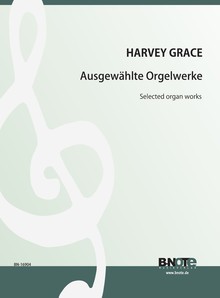 Grace: Ausgewählte Orgelwerke