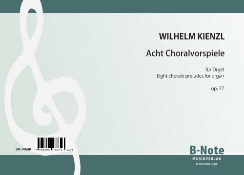 Kienzl: Acht Choralvorspiele für Orgel op.77