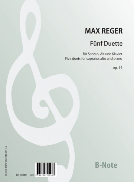Reger: Cinq duets por soprano, contralto et piano op.14
