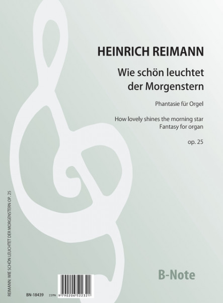 Reimann: Fantasy on „Wie schön leuchtet der Morgenstern“ for organ op.25