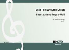 Richter: Phantasia and Fugue in a minor for organ op.19