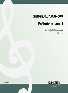 Ljapunow: Prélude pastoral für Orgel op.51